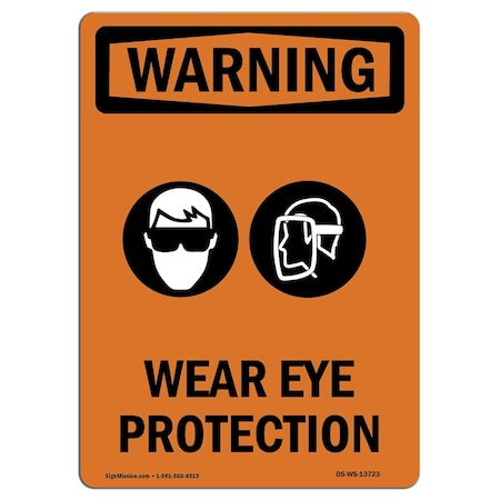 Signmission OSHA WARNING Sign, Wear Eye Protection W/ Symbol, 14in X 10in Decal, 10" W, 14" H, Portrait OS-WS-D-1014-V-13723